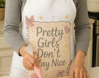 Coquette Kitchen Apron: Pretty Girls Don't Play Nice, Girly Bakewear