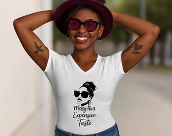 Messy Hair Expensive Taste Graphic Tee: Trendy V-Neck Fashion Top