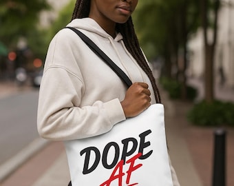 Dope AF Tote Bag | Bold Statement Everyday Bag, Stylish Urban Streetwear Accessory, Durable Gift for Her