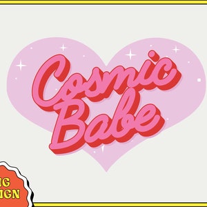 Op de afbeelding: Roze hartvormige afbeelding met de tekst "Cosmic Babe" in een roze en rood 3D-lettertype. De afbeelding heeft een witte achtergrond.