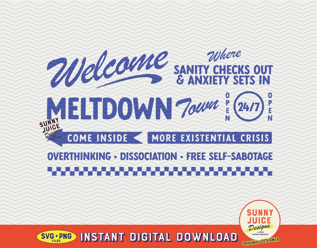 to Meltdown Town, SVG PNG File, Fun Mental Health Trendy
