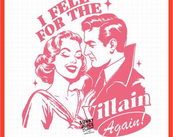 I Fell For The Villain, Retro Romance Art, SVG PNG (Digital Download)
