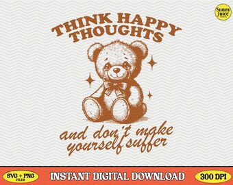Think Happy Thoughts Bear, Retro Design SVG PNG (Digital Download)