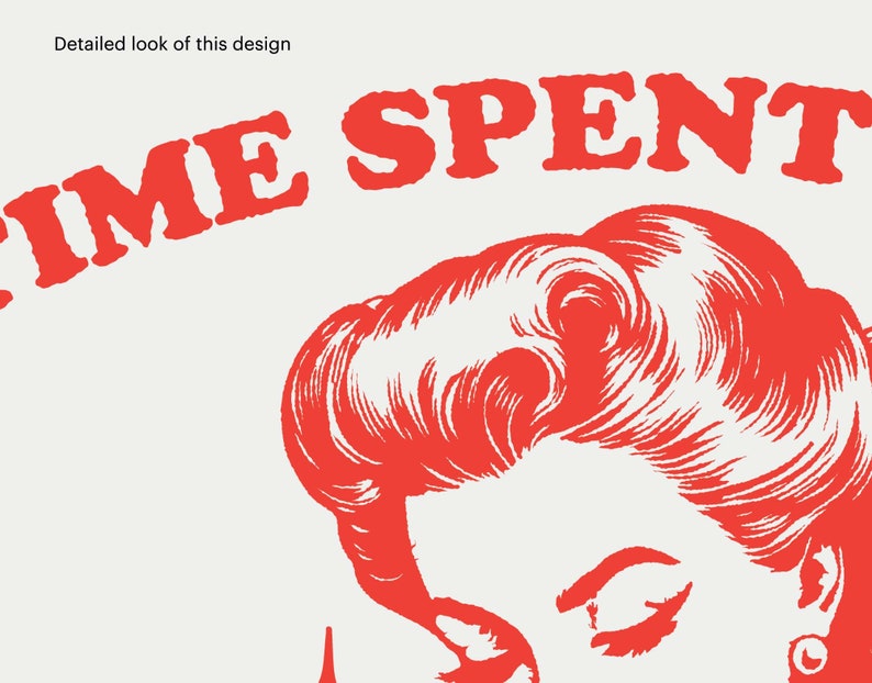 May include: Red and white illustration of a woman's face with the text "TIME SPENT" above her head.