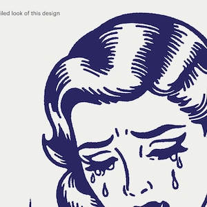 May include: A black and white line drawing of a woman with long hair crying. The woman's face is drawn in a cartoon style with exaggerated features.