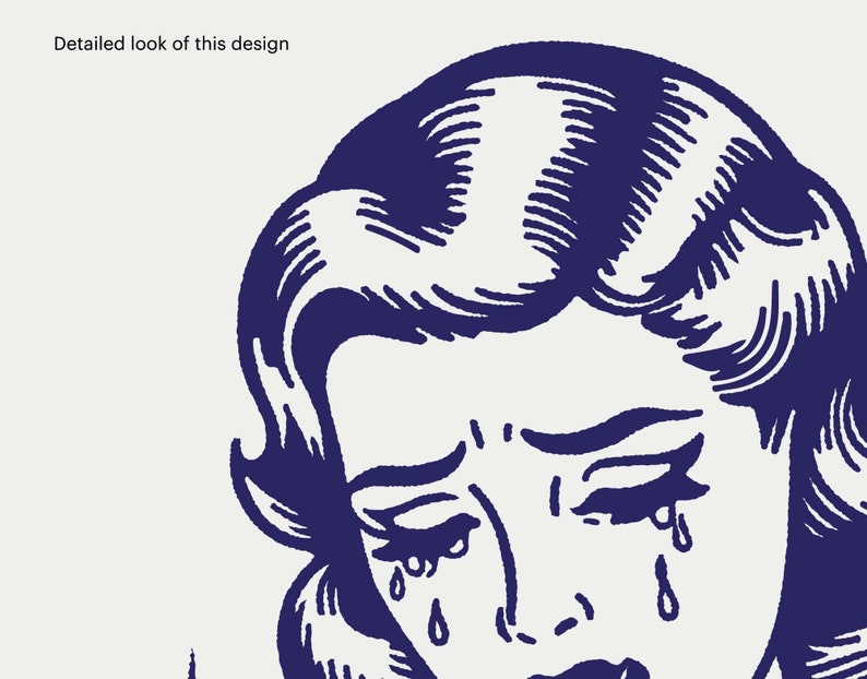 May include: A black and white line drawing of a woman with long hair crying. The woman's face is drawn in a cartoon style with exaggerated features.