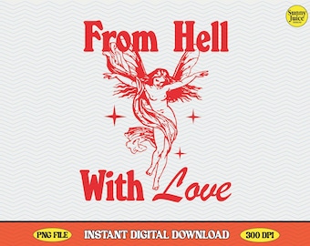 Trendy 'From Hell With Love' Retro Y2K Aesthetic PNG Design Perfect for T-shirts, Tote Bags, Stickers, Libby Cups and More - Commercial Use