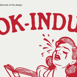 May include: Red illustration of a woman crying with a book in her hand. The text "BOOK-INDUCED" is above her.