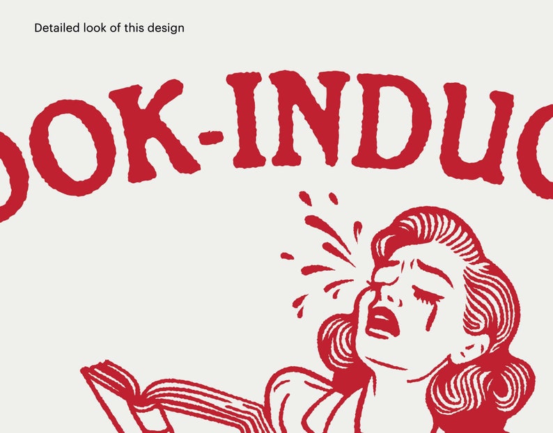 May include: Red illustration of a woman crying with a book in her hand. The text "BOOK-INDUCED" is above her.