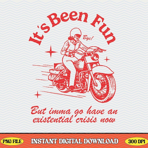 Trendy 'Existential Crisis' Retro Motorcycle Girl Y2K Aesthetic PNG Design Perfect for T-shirts, Tote Bags, Stickers, Libby Cups and More