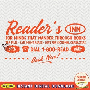 Puede incluir: Un letrero rojo y blanco con el texto "Reader's Inn" y el lema "For minds that wander through books". El letrero también incluye el texto "TBR piles - Late night reads - Love for fictional characters". Hay dos números de teléfono en el letrero: "1-800-READ" y "Sunny Juice Designs".