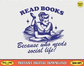 Read Books, SVG PNG File, Trendy Vintage Funny Bookish Retro Art Design for Graphic Tees, Tote Bags, Stickers, Keychains - Commercial Use