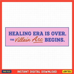 Healing Era Is Over Villain Arc Begins Sticker PNG FILE Design, Funny Bookish Quote, For Vinyl, Laptop, Car, Etc. Sticker Digital Download