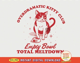 Overdramatic Kitty Club, SVG PNG File, Trendy Vintage Cat Kitten Design for Graphic Tee Shirts, Totes, Stickers, Etc. - Commercial Use