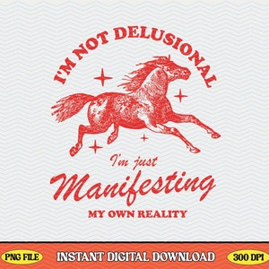 Trendy Lucky Girl Syndrome, Manifesting, Not Delusional Aesthetic PNG Design Perfect for T-shirts, Tote Bag, Mugs and More - Commercial Use