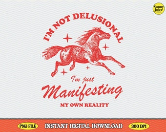 Lucky Girl Syndrome Horse PNG, Manifesting Design (Digital Download)
