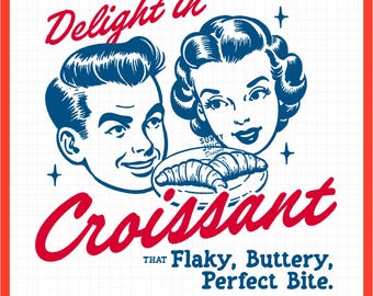 Delight In Croissant, SVG PNG-bestand, retro trendy vintage Croissant Lovers Design voor grafische tshirt, draagtas, sticker, enz. - commercieel gebruik
