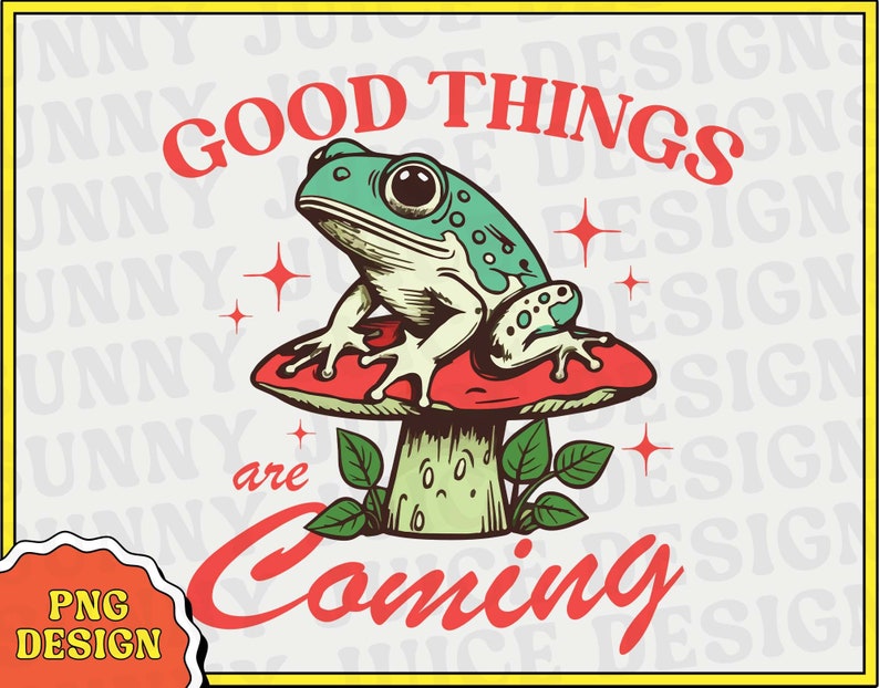 Puede incluir: Ilustraci&oacute;n caprichosa de una rana verde sobre una seta roja con la frase "GOOD THINGS are Coming" en rojo. El dise&ntilde;o incluye estrellas y hojas, perfecto para un dise&ntilde;o PNG.