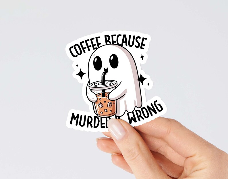 Coffee Because Murder Is Wrong Funny Ghost PNG File, Trendy Vintage Design Perfect for Selling Graphic Tee Shirts, Stickers, Tote bags Etc. image 4