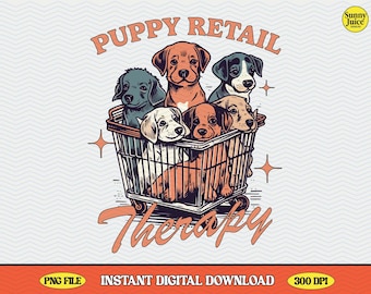 Puppy Retail Therapy, Cute Trendy Vintage Aesthetic PNG Clipart Design Perfect for T-shirts, Tote Bag, Mugs Etc. - Commercial Use