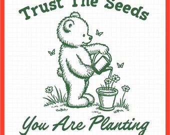Trust The Seeds You Are Planting, SVG PNG File, Vintage Mental Health Quote Digital Design Download for Commercial Use Perfect For Merch