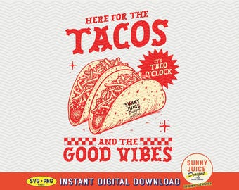 Aquí para disfrutar de los tacos y las buenas vibras, archivo SVG PNG, diseño vintage moderno para amantes de los tacos para camisetas gráficas, bolsos, calcomanías, etc. - Uso comercial