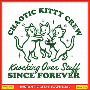 Chaotic Kitty Crew, SVG PNG File, Trendy Vintage Cat Kitten Design for Graphic Tee Shirts, Totes, Stickers, Etc. - Commercial Use