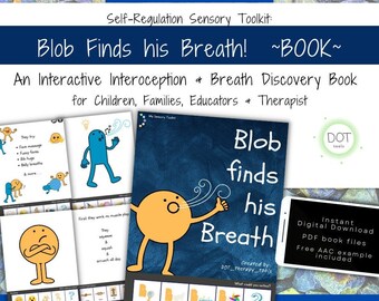 May include: An interactive book titled "Blob Finds His Breath!" with illustrations and text. The cover features an orange blob character exhaling, with the title in large white letters. The book is designed for children, families, educators, and therapists.