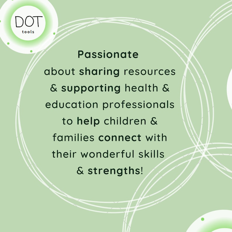 Pode incluir: Um fundo verde com c&iacute;rculos brancos e um logotipo branco que diz "DOT tools". O texto diz "Apaixonados por compartilhar recursos e apoiar profissionais de sa&uacute;de e educa&ccedil;&atilde;o para ajudar crian&ccedil;as e fam&iacute;lias a se conectar com suas habilidades e pontos fortes maravilhosos!"