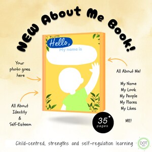 May include: A yellow book cover with the title "New About Me Book!" and a cartoon illustration of a child raising their hand. The book has 35+ pages and is designed for child-centered, strengths and self-regulation learning.