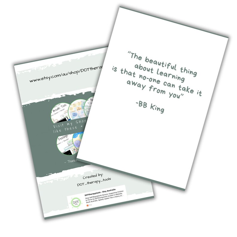 May include: A green and white printable resource for helping children with their feelings and emotions. The resource includes a quote by BB King: "The beautiful thing about learning is that no-one can take it away from you".