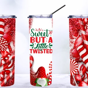 Funny Christmas tumbler Sweet but A little Twisted 20oz Skinny tumbler PNG