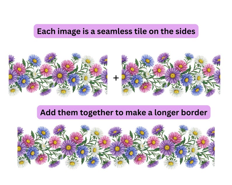 May include: Watercolor floral border design featuring colorful aster flowers in shades of purple, pink, blue, and white. The text reads: "Each image is a seamless tile on the sides. Add them together to make a longer border."