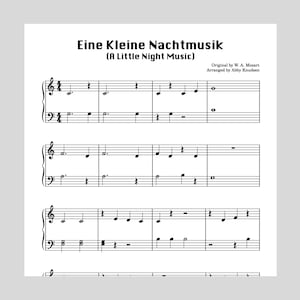 May include: Sheet music for "Eine Kleine Nachtmusik" (A Little Night Music) by W. A. Mozart, arranged by Abby Knudsen. The music is written in standard notation with treble clef and bass clef.