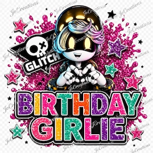 May include: A digital illustration of a robot character with a black and gold helmet, and a smiling face. The image includes the text "GLITCH" and "BIRTHDAY GIRLIE" in colourful, glittery fonts, surrounded by stars and pink splatters.