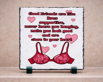 Funny Humours Friends are like Bra's - Gift for Friend - Bestie gift
