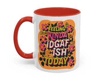 IDGAF-ish Mug: Funny Sarcastic Coffee Cup with Floral Design