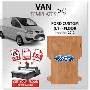 May include: A white Ford Custom van with the text "FORD CUSTOM (L1) - FLOOR type from 2012" on a wooden background. The image also shows a CNC machine and the text "CUT YOUR FLOOR ON CNC MACHINE".