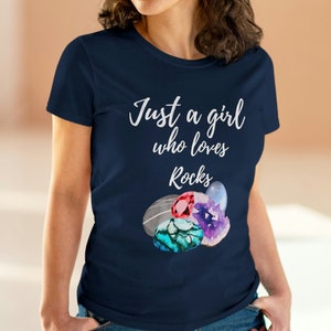 Just a girl who loves rocks Women&#39;s Tee Crystal Lover Tshirt Geologist Tee Rock Hound T shirt Stones Gems Geology USA