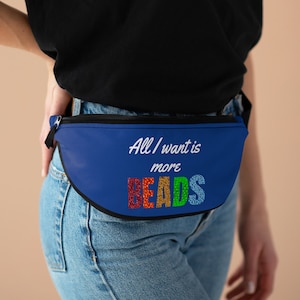 All I want is more beads Fanny Pack Powwow Regalia Beader Beading