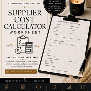 May include: A seven-page printable workbook titled Supplier Cost Calculator Worksheet for the Controlled Candle System. The document features sections for supplier information, material details, cost breakdowns, and profit calculations on a clipboard.