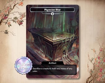 Phyrexian Altar / Custom Proxy Card / Full Art Alternate