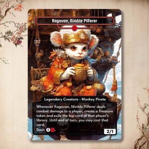 May include: Ragavan, Nimble Pilferer, a legendary creature card from the Magic: The Gathering trading card game. The card features a monkey pirate in a red and gold outfit holding a golden treasure chest. The card text describes the creature's abilities, including dealing combat damage to a player, creating a Treasure token, and exiling the top card of that player's library.