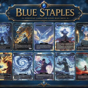 Peut inclure: Un présentoir rectangulaire intitulé BLUE STAPLES ESSENTIAL CARDS FOR EVERY BLUE DECK présentant dix cartes à collectionner disposées sur deux rangées. Chaque carte affiche une illustration fantastique, un titre et du texte.