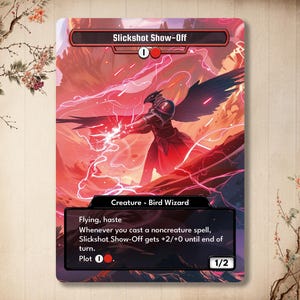 May include: A fantasy trading card depicting a red and black bird wizard with glowing lightning effects. The card is titled "Slickshot Show-Off" and has a power and toughness of 1/2. The card text reads: "Flying, haste. Whenever you cast a noncreature spell, Slickshot Show-Off gets +2/+0 until end of turn."