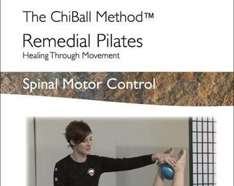 ChiBall Remedial Pilates – Spinal Motor Control DVD