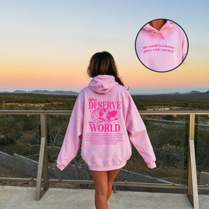 You Deserve The World, The World Is A Better Place With You In It, Trendy Hoodie, Aesthetic Hoodie, Oversized Hoodie, Retro Hoodie, Preppy