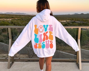 Love Like Jesus, Trendy Hoodie, Aesthetic Hoodie, Oversized Hoodie, Preppy Sweatshirt, Y2k, VSCO Girl, Tumblr Hoodie, Today is a Good Day