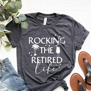 Retired Shirt, Funny Retired Shirt, Retirement Gift, Retirement Gift For Her, Retired Shirt For Grandma