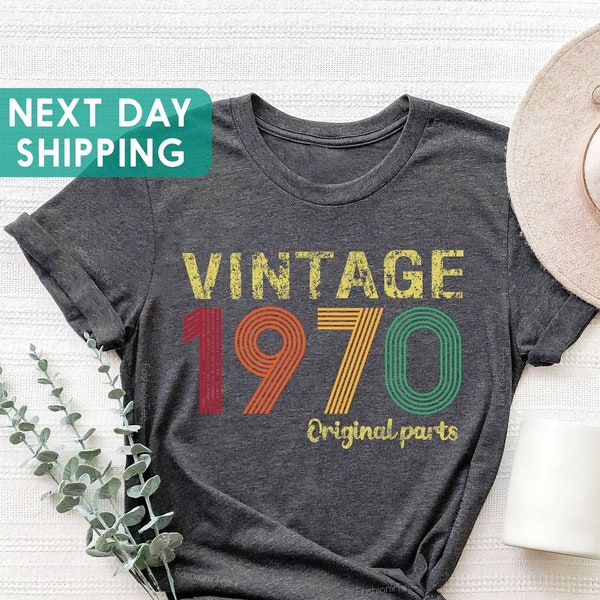 1970 Original Parts Shirt, 54th Birthday Gift For Men, Vintage 1970 Shirt, 54th Birthday Woman Shirt, Classic 1970 Shirt, Born In 1970